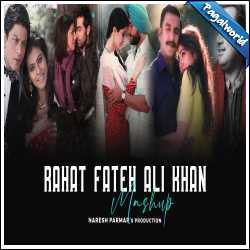 Rahat Fateh Ali Khan Mashup - Naresh Parmar