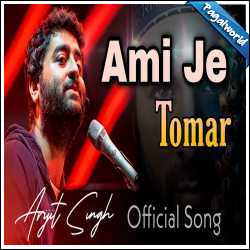 Arijit Singh - Ami Je Tomar