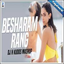 Besharam Rang X Sweet Dreams (Mashup) DJ H Kudos