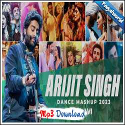 Arijit Singh Dance Mashup 2023 - Dj Avi