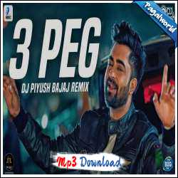 3 Peg Remix - DJ Piyush Bajaj