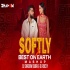 Softly x Best On Earth - DJ Shadow Dubai x DJ Rocky