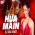 Hua Main Remix - DJ Taral